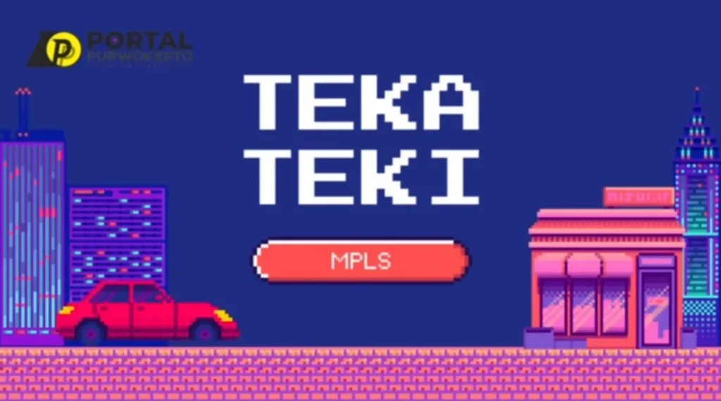 Teka-Teki MPLS